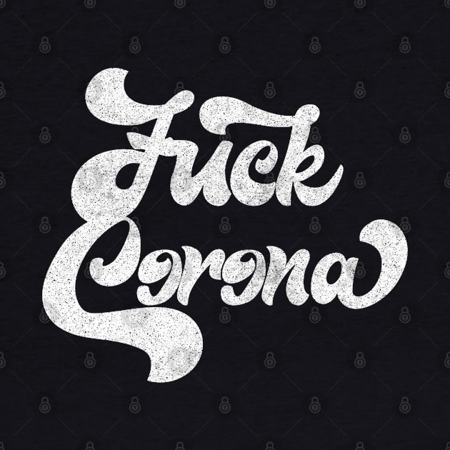 Fuck Corona / Typography Design by DankFutura